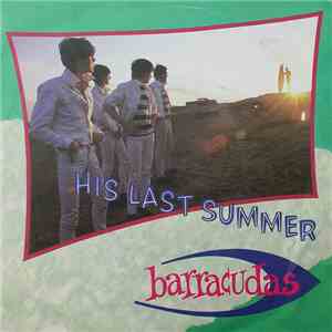 Barracudas - His Last Summer