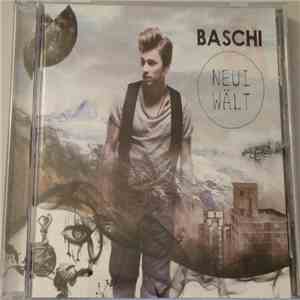 Baschi - Neui Wält