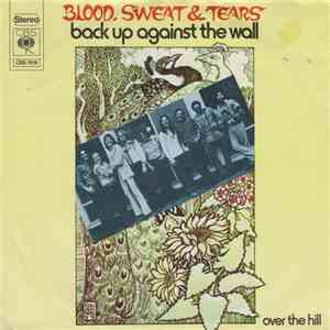 Blood, Sweat & Tears - Back Up Against The Wall