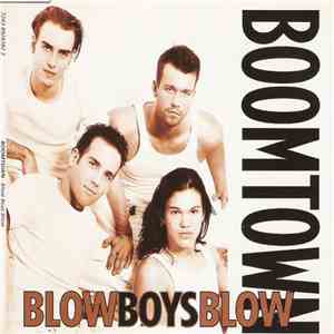 Boomtown - Blow Boys Blow