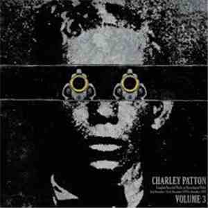 Charley Patton - Complete Recorded Works In Chronological Order Volume 3