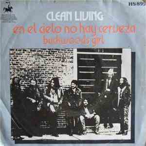 Clean Living - En El Cielo No Hay Cerveza / Backwoods Girls