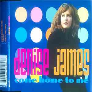 Denise James - Come Home To Me