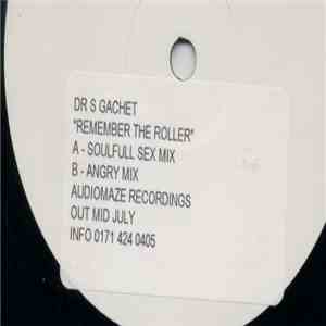 Dr.S.Gachet - Remember The Roller Remixes