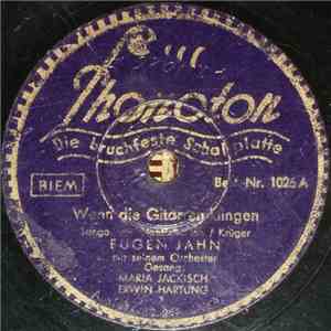 Eugen Jahn - Wenn Die Gitarren Klingen / Schenk Mir Dein Lächeln, Maria