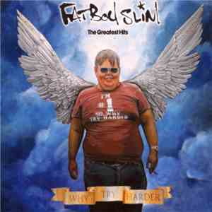 Fatboy Slim - The Greatest Hits - Why Try Harder