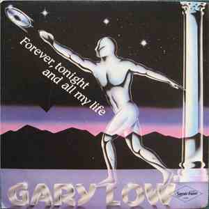 Gary Low - Forever, Tonight And All My Life