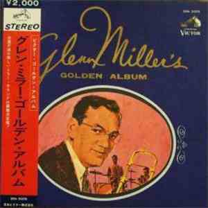 Glenn Miller - Glenn Miller's Golden Album