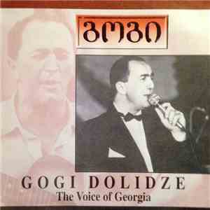 Gogi Dolidze - The Voice Of Georgia