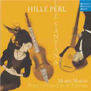 Hille Perl, Lee Santana - Marin Marais - Pour La Violle Et Le Théorbe