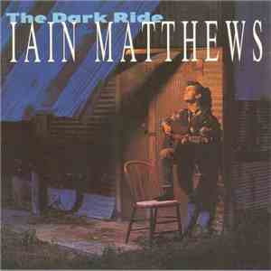 Iain Matthews - The Dark Ride