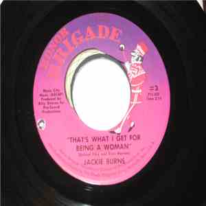 Jackie Burns - That's What I Get For Being A Woman