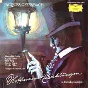 Jacques Offenbach / Mattiwilda Dobbs / Gladys Kuchta / Hedi Klug / Sandor Konya / Cvetka Ahlin / Dirigent: Richard Kraus - Hoffmanns Erzählungen In Deutsch Gesungen