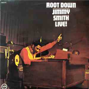 Jimmy Smith - Root Down - Jimmy Smith Live!