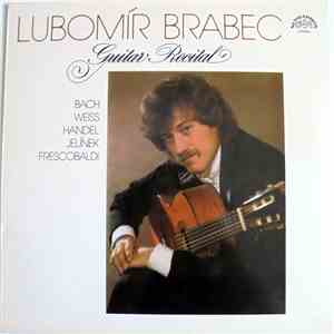 Lubomír Brabec - Guitar Recital