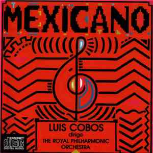 Luis Cobos Dirige The Royal Philharmonic Orchestra - Mexicano