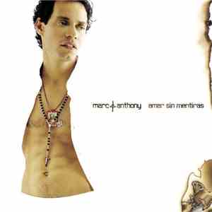 Marc Anthony - Amar Sin Mentiras