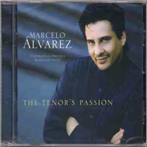 Marcelo Álvarez, Staatskapelle Dresden, Marcello Viotti - The Tenor's Passi ...