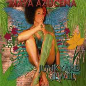 Maya Azucena - Junkyard Jewel