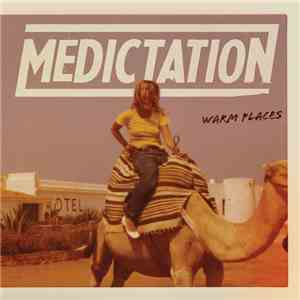 Medictation - Warm Places