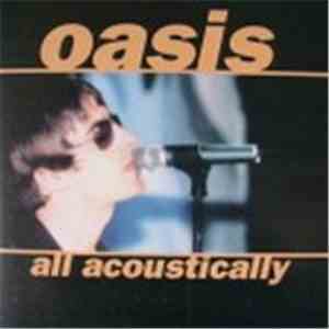 Oasis  - All Acoustically