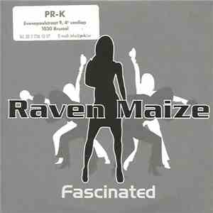 Raven Maize - Fascinated