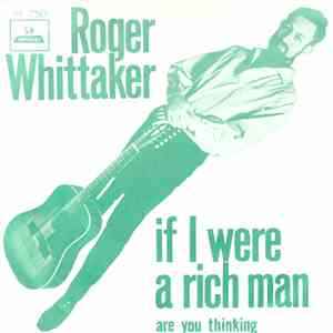 Roger Whittaker - If I Were A Rich Man / Are You Thinking