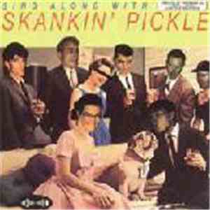 Skankin' Pickle - Sing Along With Skankin’ Pickle