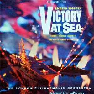 The London Philharmonic Orchestra, U.S. Armed Forces Symphony - Victory At Sea / Symphonic Suite Of Service Anthems
