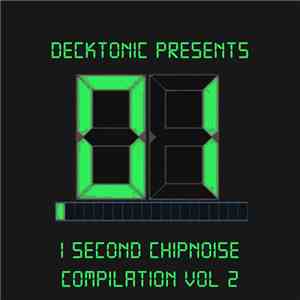 Various - 1 Second Chipnoise Compilation Vol 2