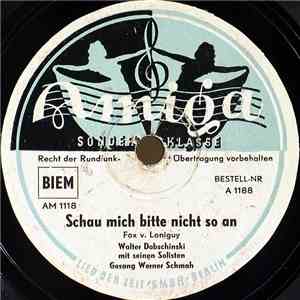 Walter Dobschinski Mit Seinen Solisten - Schau Mich Bitte Nicht So An / Wen ...