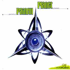 21st Project & Major  - Painful Planet