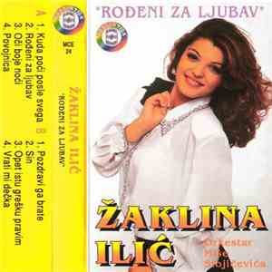 Žaklina Ilić, Orkestar Miše Stojićevića - Rođeni Za Ljubav