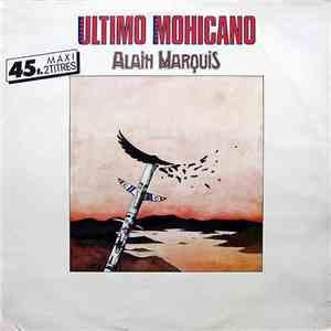 Alain Marquis - Ultimo Mohicano