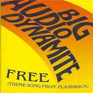 Big Audio Dynamite - Free (Theme Song From Flashback)