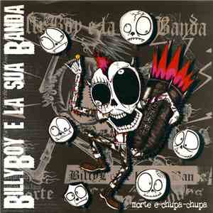 Billy Boy E La Sua Banda - Morte E Chupa-Chupa