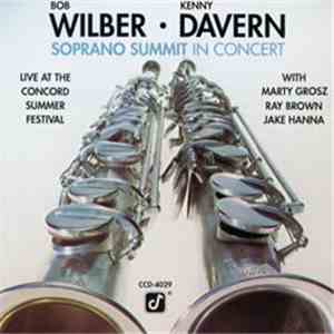 Bob Wilber / Kenny Davern - Soprano Summit In Concert