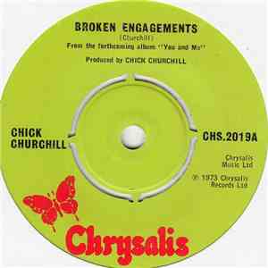 Chick Churchill - Broken Engagements / Dream Of Our Maker Man