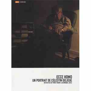 Célestin Deliège - ECCE HOMO : UN PORTRAIT DE CELESTIN DELIEGE - A film by  ...