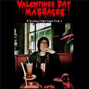 Crooked Rookie - Valentines Day Massacre, Crooked Mix Tape Vol​.​1
