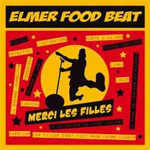 Elmer Food Beat - Merci Les Filles
