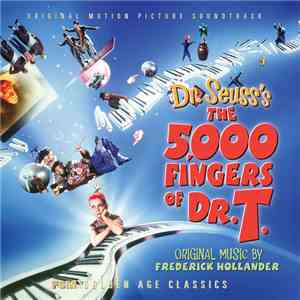 Frederick Hollander - The 5,000 Fingers Of Dr. T. (Original Motion Picture Soundtrack)