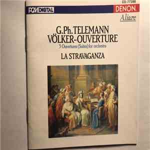 Georg Philipp Telemann, La Stravaganza - 3 Ouvertures (Suites) For Orchestra