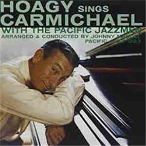 Hoagy Carmichael - Hoagy Sings Carmichael With The Pacific Jazzmen