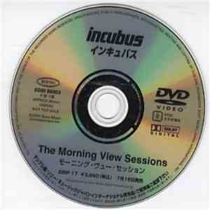 Incubus - The Morning View Sessions