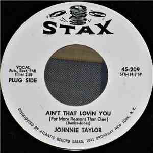 Johnnie Taylor - Ain't That Lovin You (For More Reasons Than One) / Outside ...