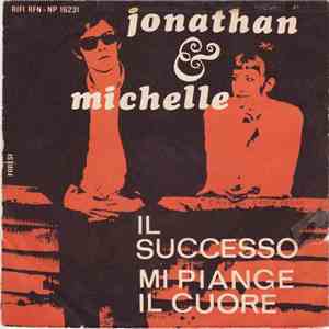 Jonathan & Michelle - Il Successo / Mi Piange Il Cuore