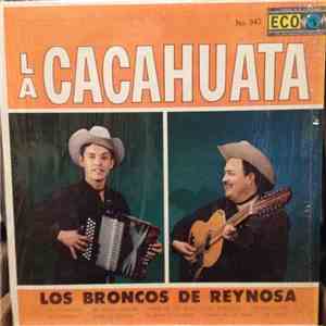 Los Broncos De Reynosa - La Cacahuata
