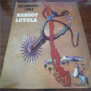 Margot Loyola - Recorriendo Chile