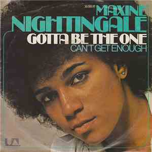 Maxine Nightingale - Gotta Be The One / Can't Get Enough